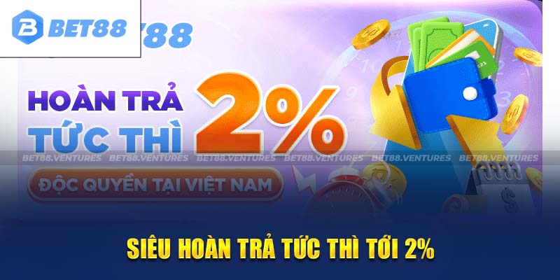 Ưu đãi hoàn trả mỗi ngày tại BET88 cực hấp dẫn