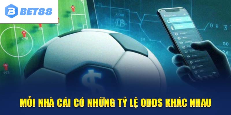 Luôn hết sức chú ý tới tỷ lệ Odds trong các trận cầu