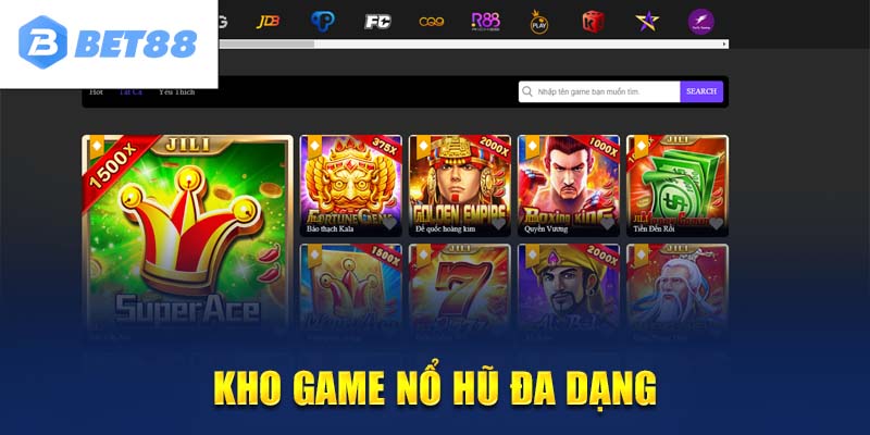 Nổ hũ tại BET88 có kho game siêu khủng chất lượng